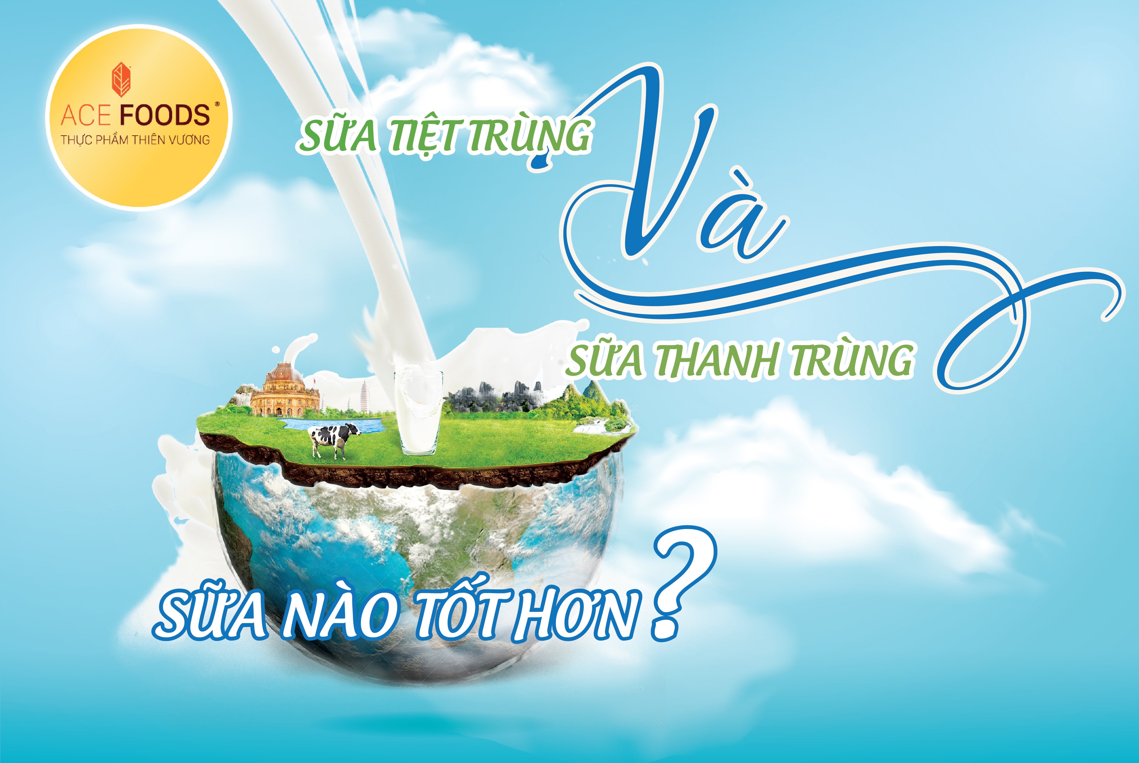 Sữa thanh trùng và sữa tiệt trùng sữa nào tốt hơn?